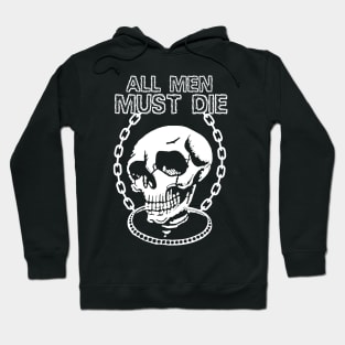 All Men Must Die Hoodie